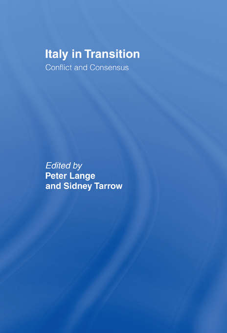 Book cover of Italy in Transition: Conflict and Consensus