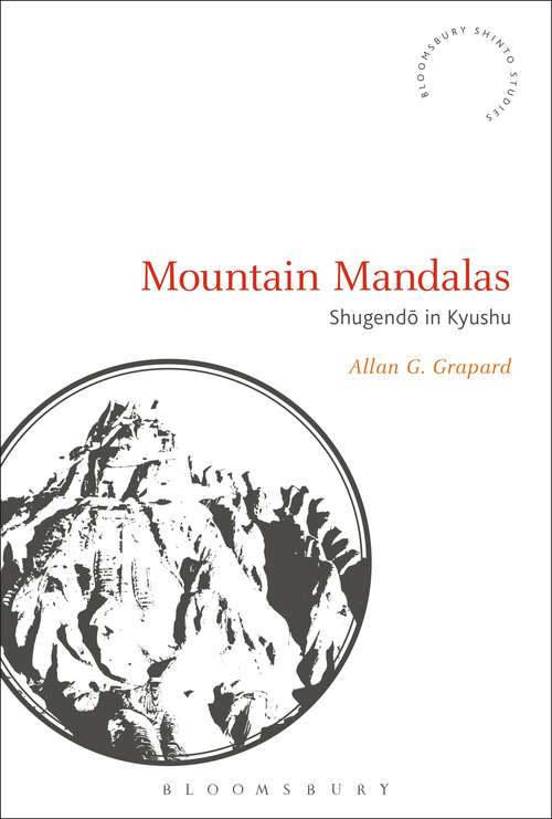 Book cover of Mountain Mandalas: Shugendo in Kyushu (Bloomsbury Shinto Studies)
