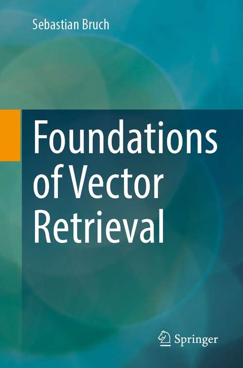 Book cover of Foundations of Vector Retrieval (2024)