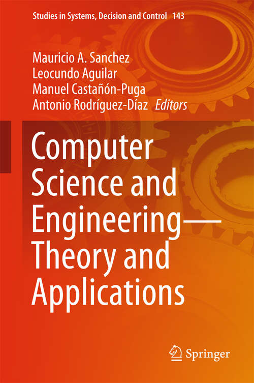 Book cover of Computer Science and Engineering—Theory and Applications: Theory And Applications (1st ed. 2018) (Studies in Systems, Decision and Control #143)