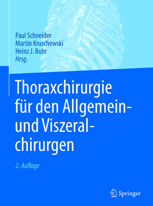 Book cover of Thoraxchirurgie für den Allgemein- und Viszeralchirurgen (2. Aufl. 2018)