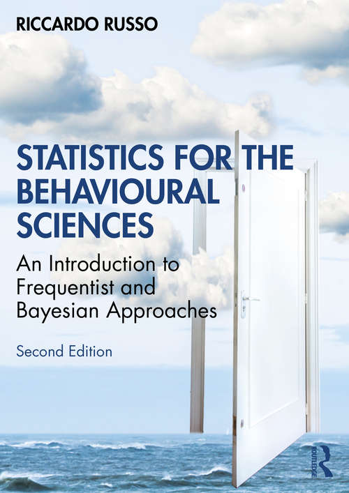 Book cover of Statistics for the Behavioural Sciences: An Introduction to Frequentist and Bayesian Approaches (2)