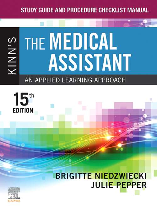 Book cover of Study Guide and Procedure Checklist Manual for Kinn's The Clinical Medical Assistant - E-Book: Study Guide and Procedure Checklist Manual for Kinn's The Clinical Medical Assistant - E-Book (15)