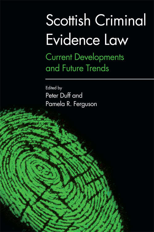 Book cover of Scottish Criminal Evidence Law: Current Developments and Future Trends