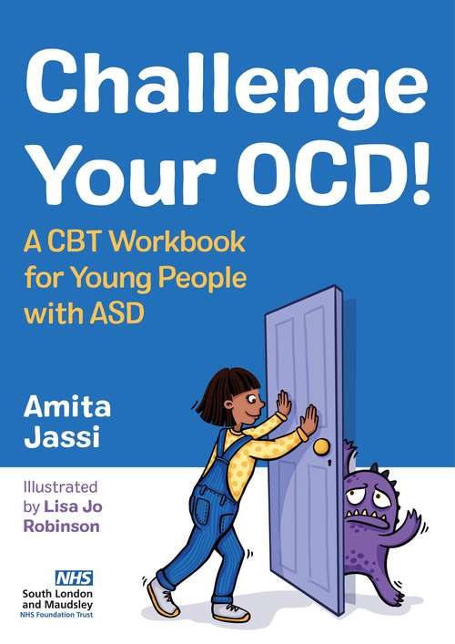 Book cover of Challenge Your OCD!: A CBT Workbook for Young People with ASD