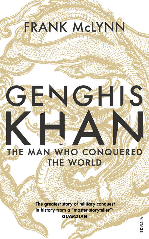 Book cover of Genghis Khan: The Man Who Conquered the World