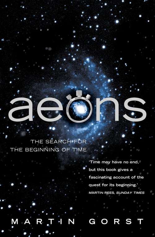 Book cover of Aeons (Text Only): The Search For The Beginning Of Time (text Only) (ePub edition)