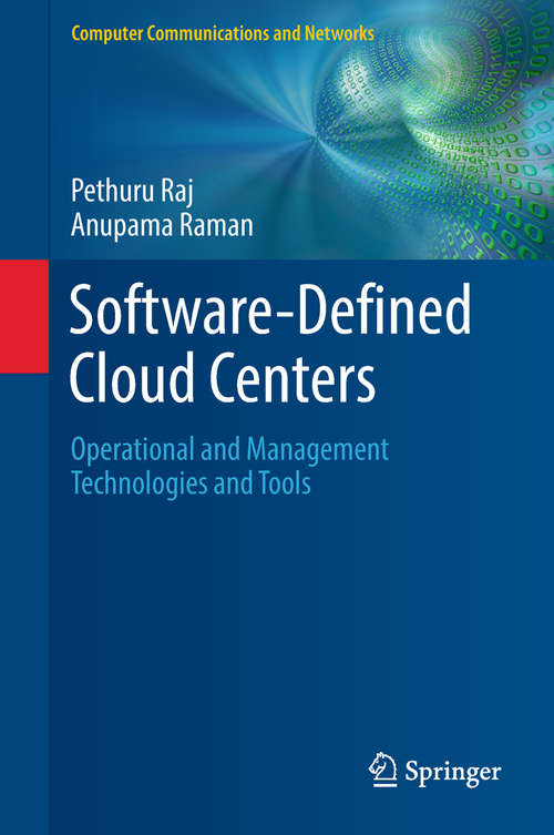 Book cover of Software-Defined Cloud Centers: Operational and Management Technologies and Tools (Computer Communications and Networks)