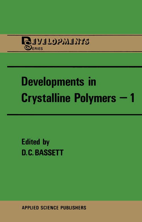 Book cover of Developments in Crystalline Polymers—1 (1982) (Polymer Science and Technology Series #33)