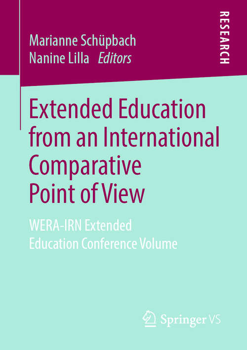 Book cover of Extended Education from an International Comparative Point of View: WERA-IRN Extended Education Conference Volume (1st ed. 2019)