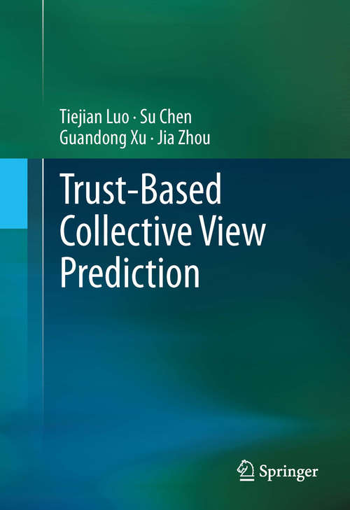 Book cover of Trust-based Collective View Prediction (2013)