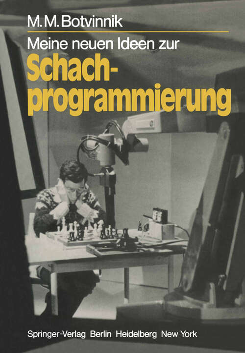 Book cover of Meine neuen Ideen zur Schachprogrammierung (1982) (Informationstechnik und Datenverarbeitung)