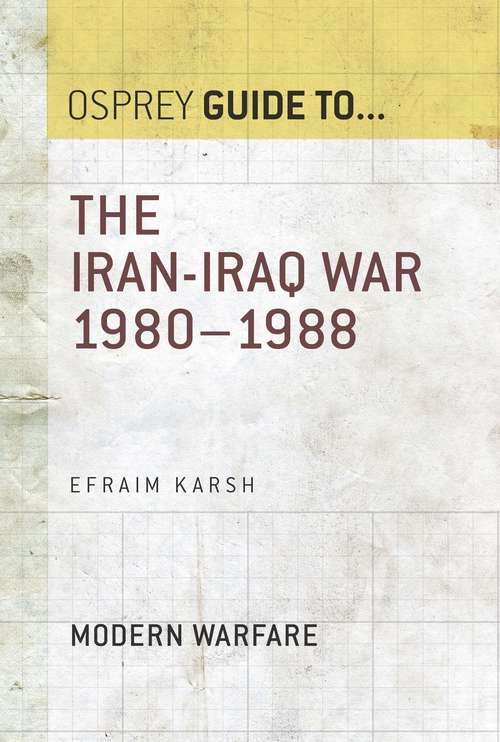 Book cover of The Iran–Iraq War 1980–1988 (Guide to...)