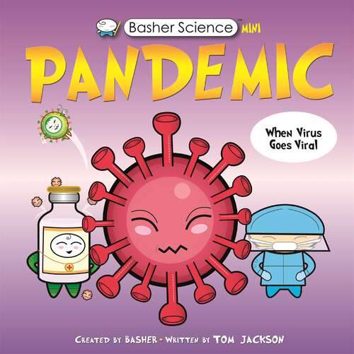 Book cover of Basher Science Mini: Pandemic (Basher #136)