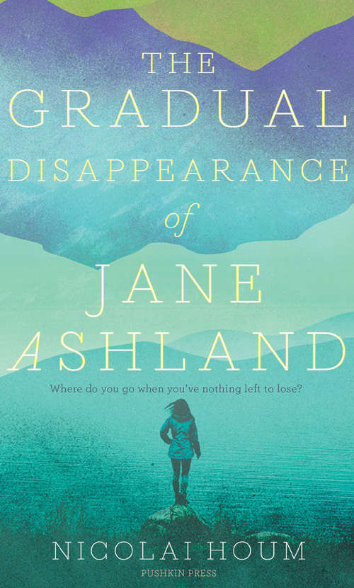 Book cover of The Gradual Disappearance of Jane Ashland