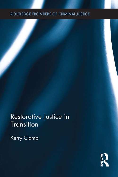 Book cover of Restorative Justice in Transition (Routledge Frontiers of Criminal Justice)