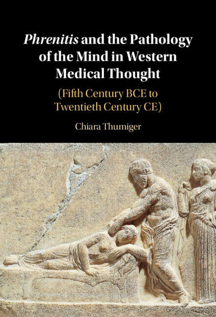 Book cover of Phrenitis and the Pathology of the Mind in Western Medical Thought: (fifth Century Bce To Twentieth Century Ce)
