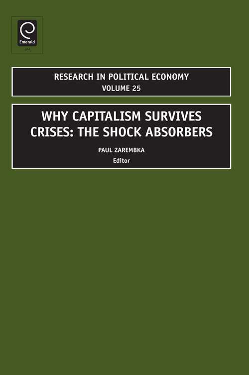 Book cover of Why Capitalism Survives Crises: The Shock Absorbers (Research in Political Economy #25)