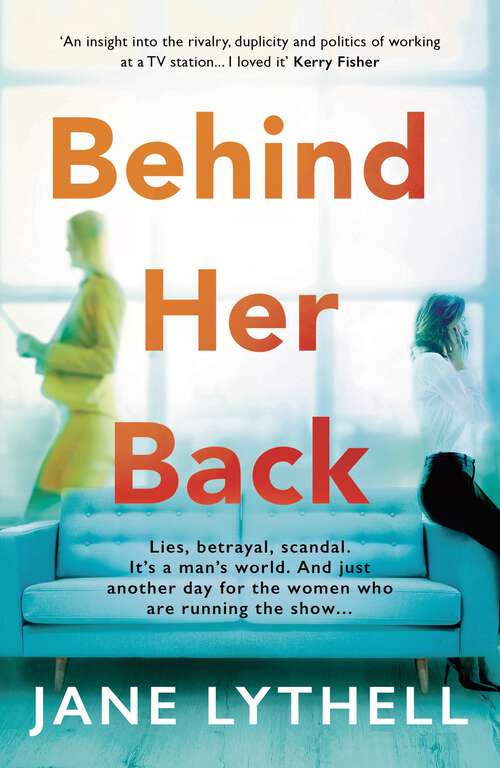 Book cover of Behind Her Back (2) (StoryWorld #2)