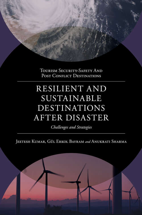 Book cover of Resilient and Sustainable Destinations After Disaster: Challenges and Strategies (Tourism Security-Safety and Post Conflict Destinations)
