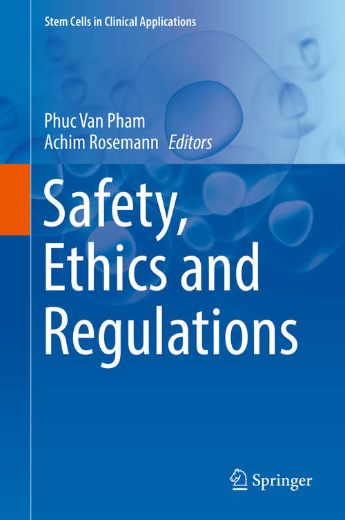 Book cover of Safety, Ethics and Regulations (Stem Cells in Clinical Applications)