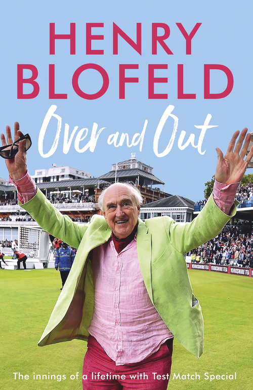 Book cover of Over and Out: Memories of Test Match Special from a broadcasting icon