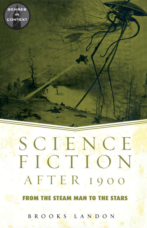 Book cover of Science Fiction After 1900: From the Steam Man to the Stars (Genres in Context)