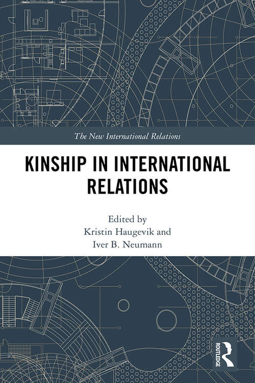 Book cover of Kinship in International Relations (New International Relations)