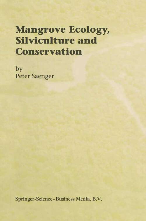 Book cover of Mangrove Ecology, Silviculture and Conservation (2002)