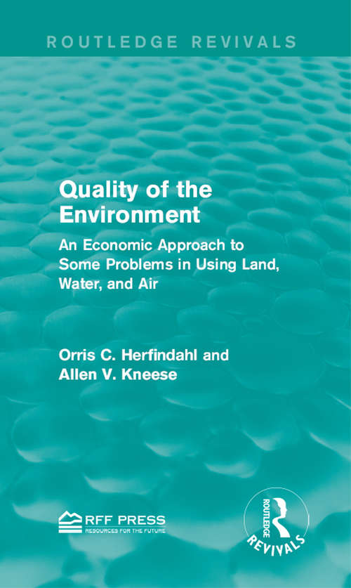 Book cover of Quality of the Environment: An Economic Approach to Some Problems in Using Land, Water, and Air (Routledge Revivals)
