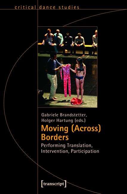 Book cover of Moving: Performing Translation, Intervention, Participation (TanzScripte #40)