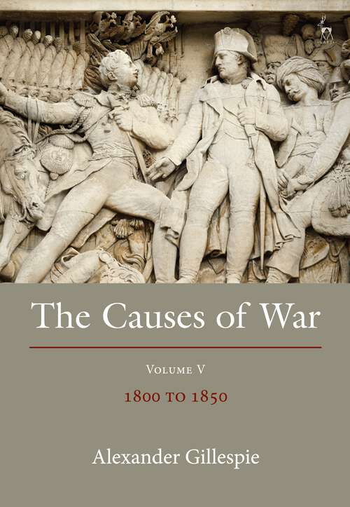 Book cover of The Causes of War: Volume V: 1800-1850
