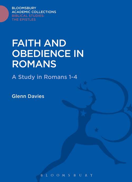 Book cover of Faith and Obedience in Romans: A Study in Romans 1-4 (Bloomsbury Academic Collections: Biblical Studies)