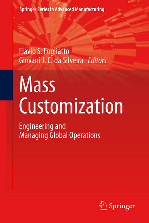 Book cover of Mass Customization: Engineering and Managing Global Operations (2011) (Springer Series in Advanced Manufacturing)