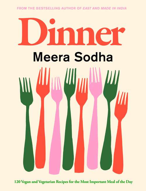 Book cover of Dinner: 120 vegan and vegetarian recipes for the most important meal of the day