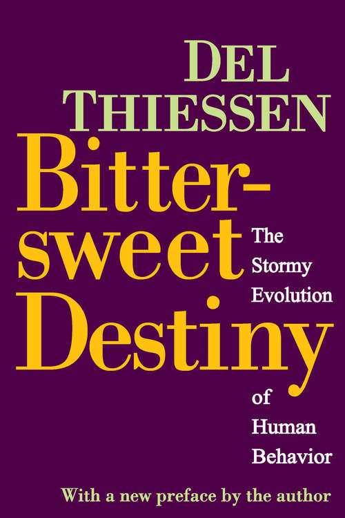 Book cover of Bittersweet Destiny: The Stormy Evolution of Human Behavior