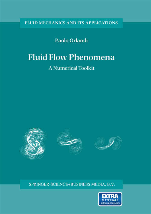 Book cover of Fluid Flow Phenomena: A Numerical Toolkit (2000) (Fluid Mechanics and Its Applications #55)