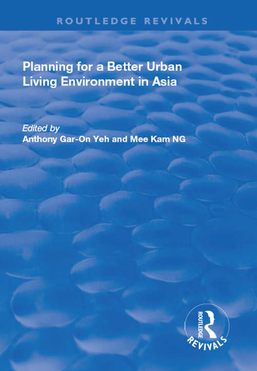 Book cover of Planning for a Better Urban Living Environment in Asia