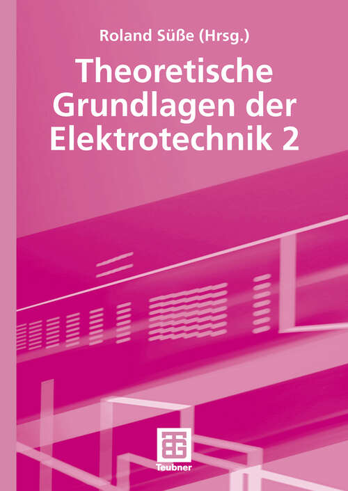 Book cover of Theoretische Grundlagen der Elektrotechnik 2 (2006)