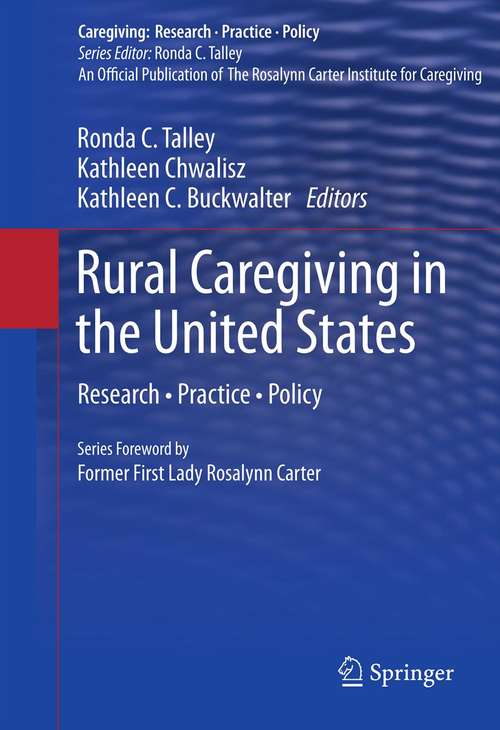 Book cover of Rural Caregiving in the United States: Research, Practice, Policy (2012) (Caregiving: Research • Practice • Policy)