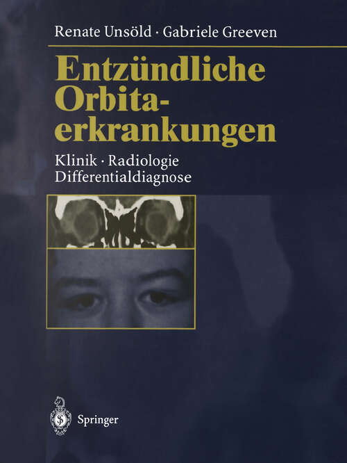 Book cover of Entzündliche Orbitaerkrankungen: Klinik · Radiologie · Differentialdiagnose (1997)