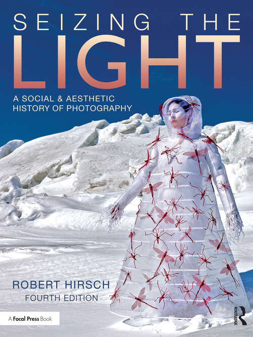 Book cover of Seizing the Light: A Social & Aesthetic History of Photography (4)