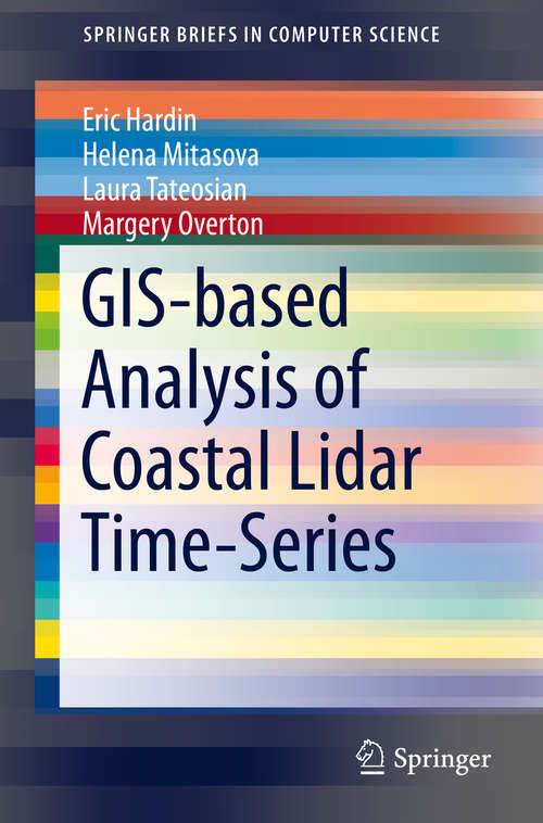 Book cover of GIS-based Analysis of Coastal Lidar Time-Series (2014) (SpringerBriefs in Computer Science)