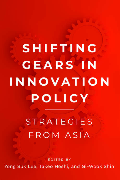 Book cover of Shifting Gears in Innovation Policy: Strategies from Asia