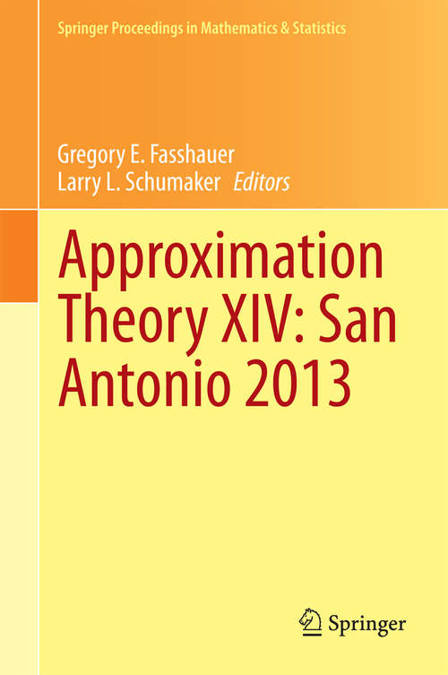 Book cover of Approximation Theory XIV: San Antonio 2013 (2014) (Springer Proceedings in Mathematics & Statistics #83)