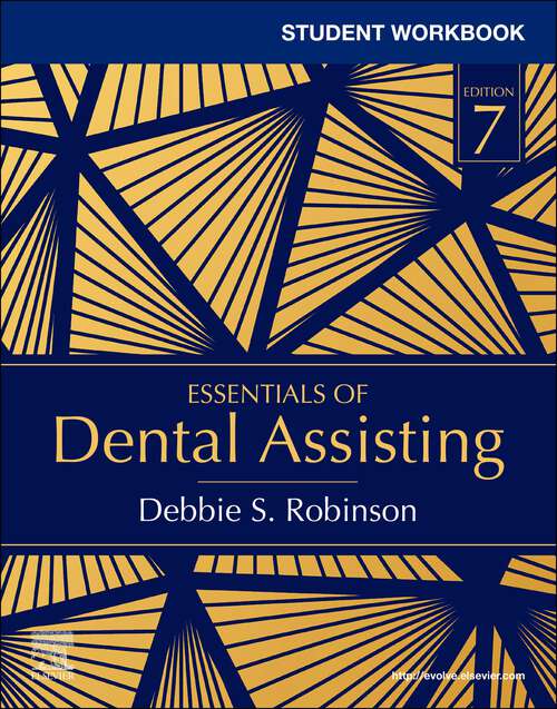 Book cover of Student Workbook for Essentials of Dental Assisting - E-Book (7)