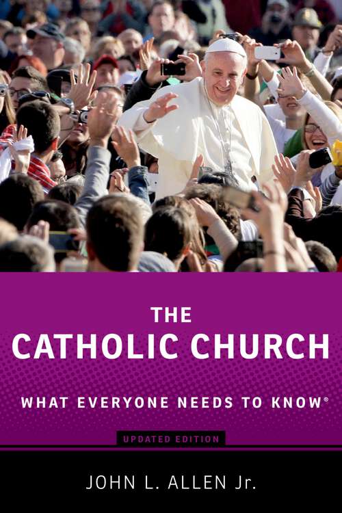 Book cover of The Catholic Church: What Everyone Needs to Know® (Updated Edition) (What Everyone Needs To Know®)