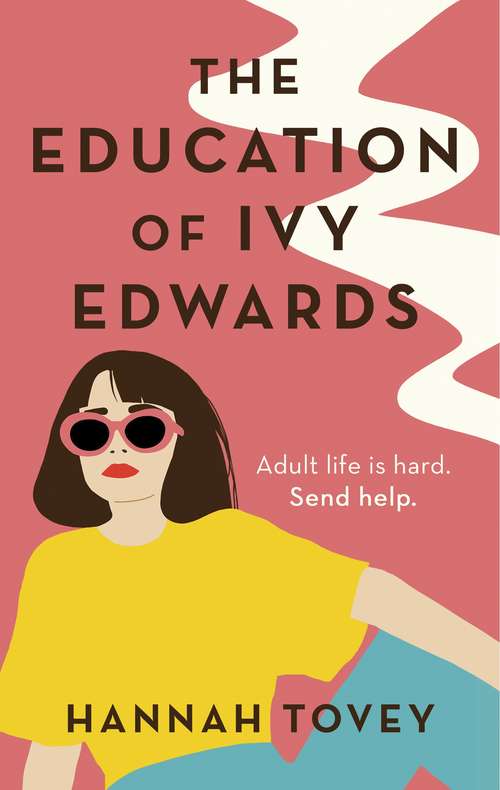 Book cover of The Education of Ivy Edwards: a laugh-out-loud novel about single life