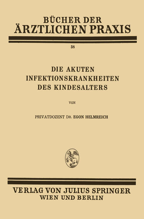 Book cover of Die Akuten Infektionskrankheiten des Kindesalters: Band 38 (1934)