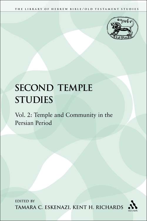 Book cover of Second Temple Studies: Vol. 2: Temple and Community in the Persian Period (The Library of Hebrew Bible/Old Testament Studies)